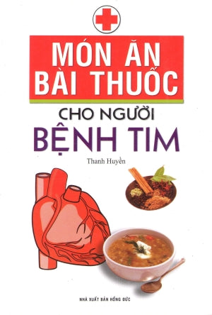 Món Ăn Bài Thuốc Cho Người Bệnh Tim .