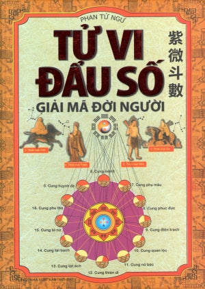 Tử Vi Đẩu Số Giải Mã Đời Người (Bìa Cứng) .
