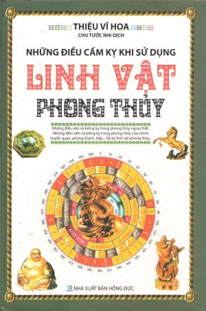 Những Điều Cấm Kỵ Khi Sử Dụng Linh Vật Phong Thủy (Bìa Cứng) .