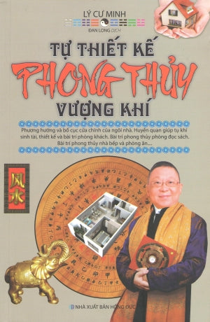 Tự Thiết Kế Phong Thủy Vượng Khí .