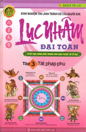 Lục Nhâm Đại Toàn - Đồ Giải (Bộ 3 Tập, Bìa Cứng) .