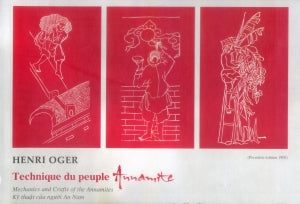 Kỹ Thuật Của Người An Nam (Mechanics and Crafts of the Annamites - Technique du peuple Annamite) ( Bià Cứng) (Ký Sự Phóng Sự) .