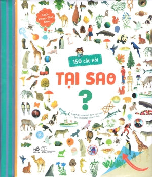 Bách Khoa Thư Mini - 150 Câu Hỏi Tại Sao ? (Hình Ảnh Màu, Bìa Cứng) . Thế Giới (Nhã Nam)