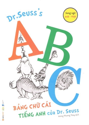 Dr. Seuss - Bảng Chữ Cái Tiếng Anh (Song Ngữ Anh Việt - Bilingual English Vietnamese) Dân Trí (Alpha)