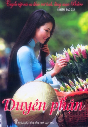 Tuyển Tập Các Ca Khúc Trữ Tình Lãng Mạn Bolero - Duyên Phận .
