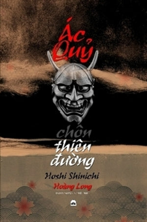 Ác Quỷ Chốn Thiên Đường (dịch từ nguyên tác Nhật Ngữ) .