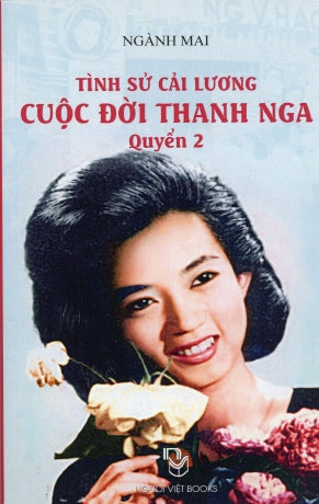 Cuộc Đời Thanh Nga Quyển 2 (Tình Sử Cải Lương Cuộc Đời Thanh Nga Quyển 2)