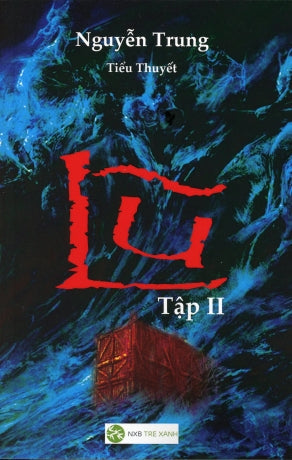 Lũ - Tập 2 (Tiểu thuyết của Nguyễn Trung) . Tre Xanh (Sống xb)