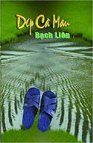 Dép Cà Mau (Tuyển tập truyện ngắn của Bạch Liên).