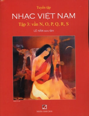 Tuyển Tập Nhạc Việt Nam - Tập 3: Vần N, O, P, Q, R, S
