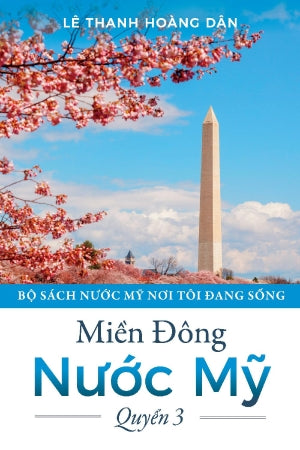 Miền Đông Nước Mỹ - Quyển 3 - Bộ Sách Nước Mỹ Nơi Tôi Đang Sống.