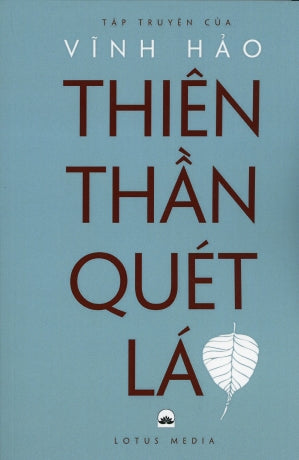 Thiên Thần Quét Lá (Tập Truyện của Vĩnh Hảo) .