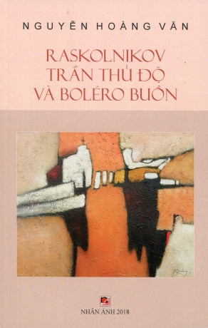 Raskolnikov Trần Thủ Độ và Bolero Buồn .
