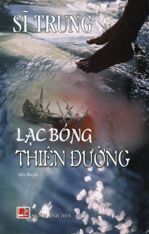 LẠC Bóng Thiên Đường (Tiểu Thuyết) . Nhân Ảnh