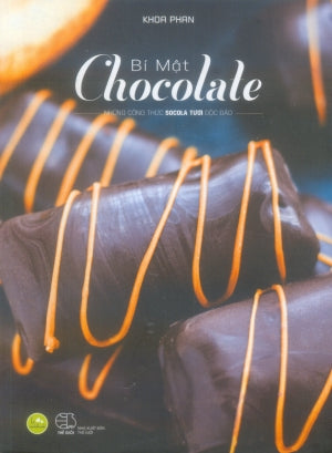 Bí Mật Chocolate - Những Công Thức Socola Tươi Độc Đáo (Hình Ảnh Màu)