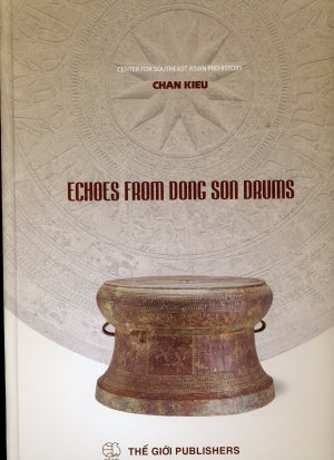 Echoes From Dong Son Drums (English Version, Hard Cover)/ (Vang Vọng Từ Trống Đông Sơn)