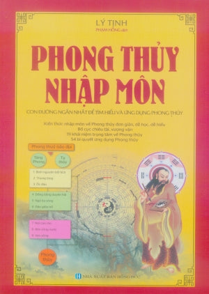 Phong Thủy Nhập Môn - Con Đường Ngắn Nhất Để Tìm Hiểu Và Ứng Dụng Phong Thủy (Nhập Môn Phong Thủy) .