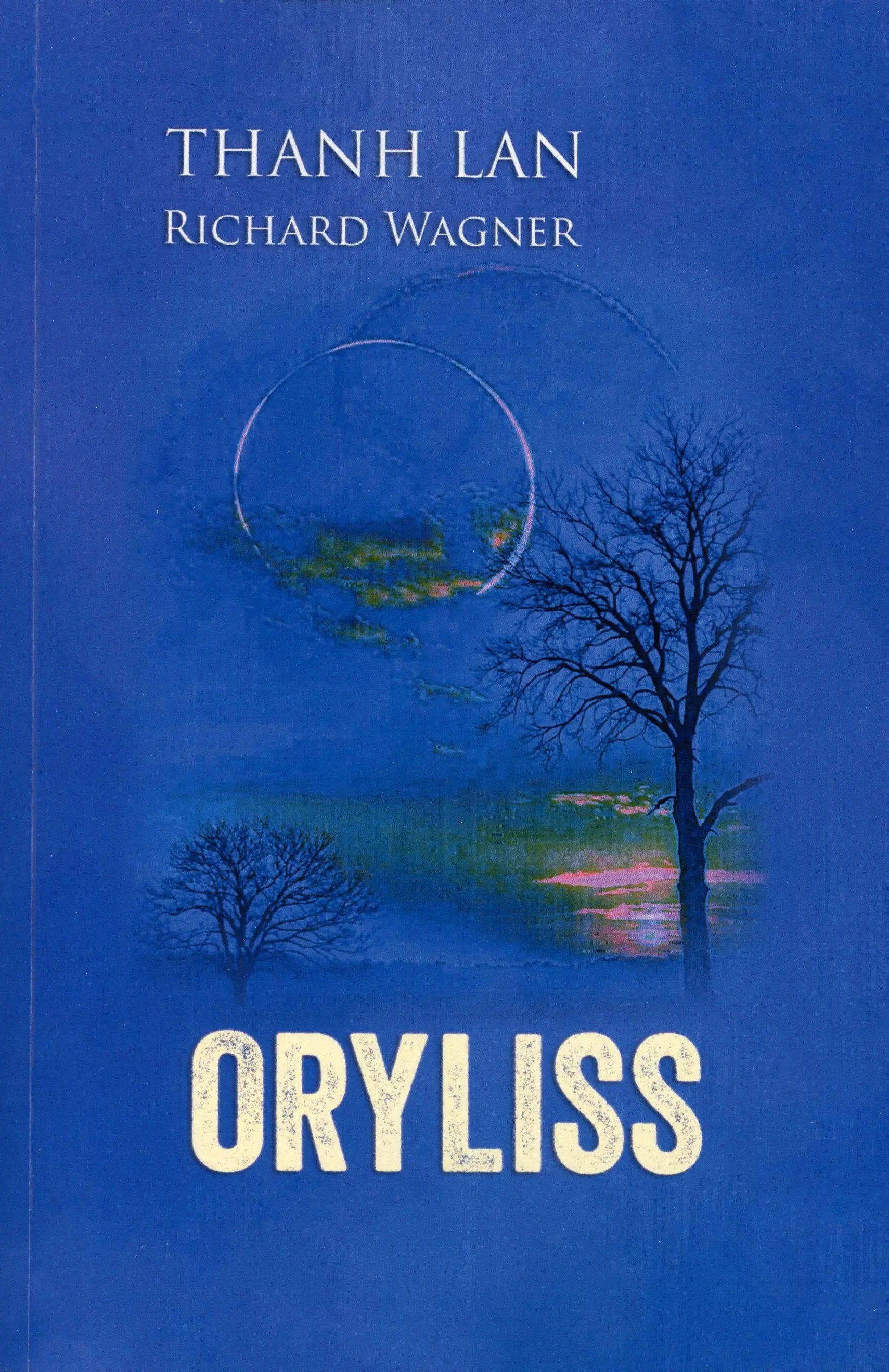 Oryliss - Bên bờ thực tại (tiếng Pháp) (Thanh Lan & Richard Wagner) Xpress Print