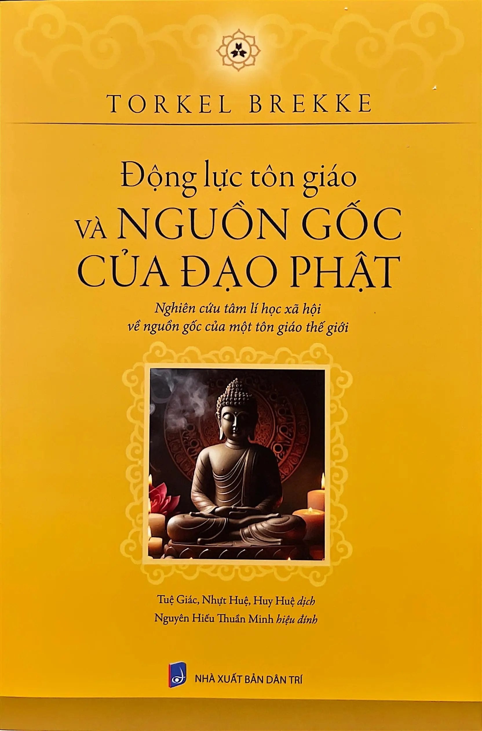Động Lực Tôn Giáo Và Nguồn Gốc Của Đạo Phật