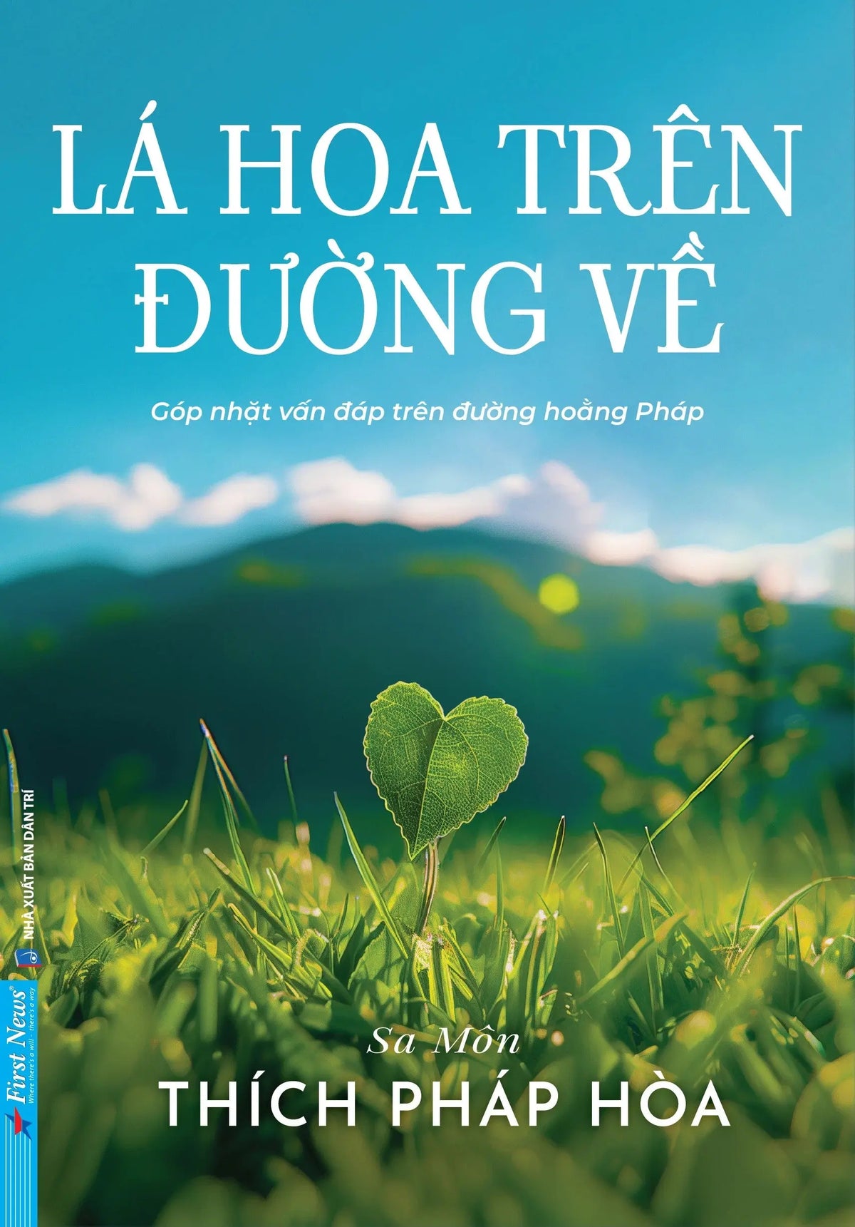 Lá Hoa Trên Đường Về (Góp Nhặt Vấn Đáp Trên Đường Hoằng Pháp) F.News